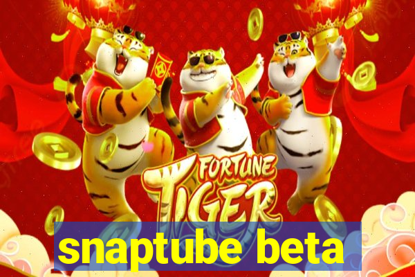 snaptube beta